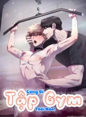 Cùng Đi Tập Gym Thôi Nào!